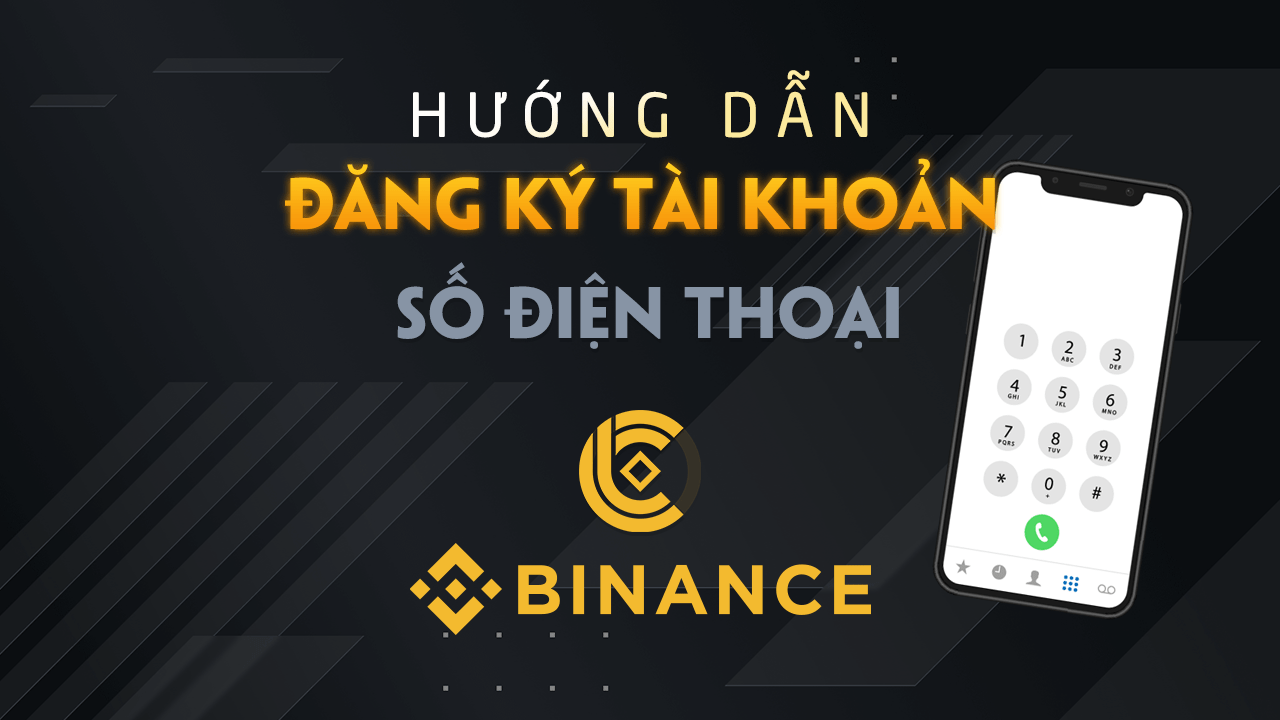 Cách đăng ký Binance bằng SĐT di động