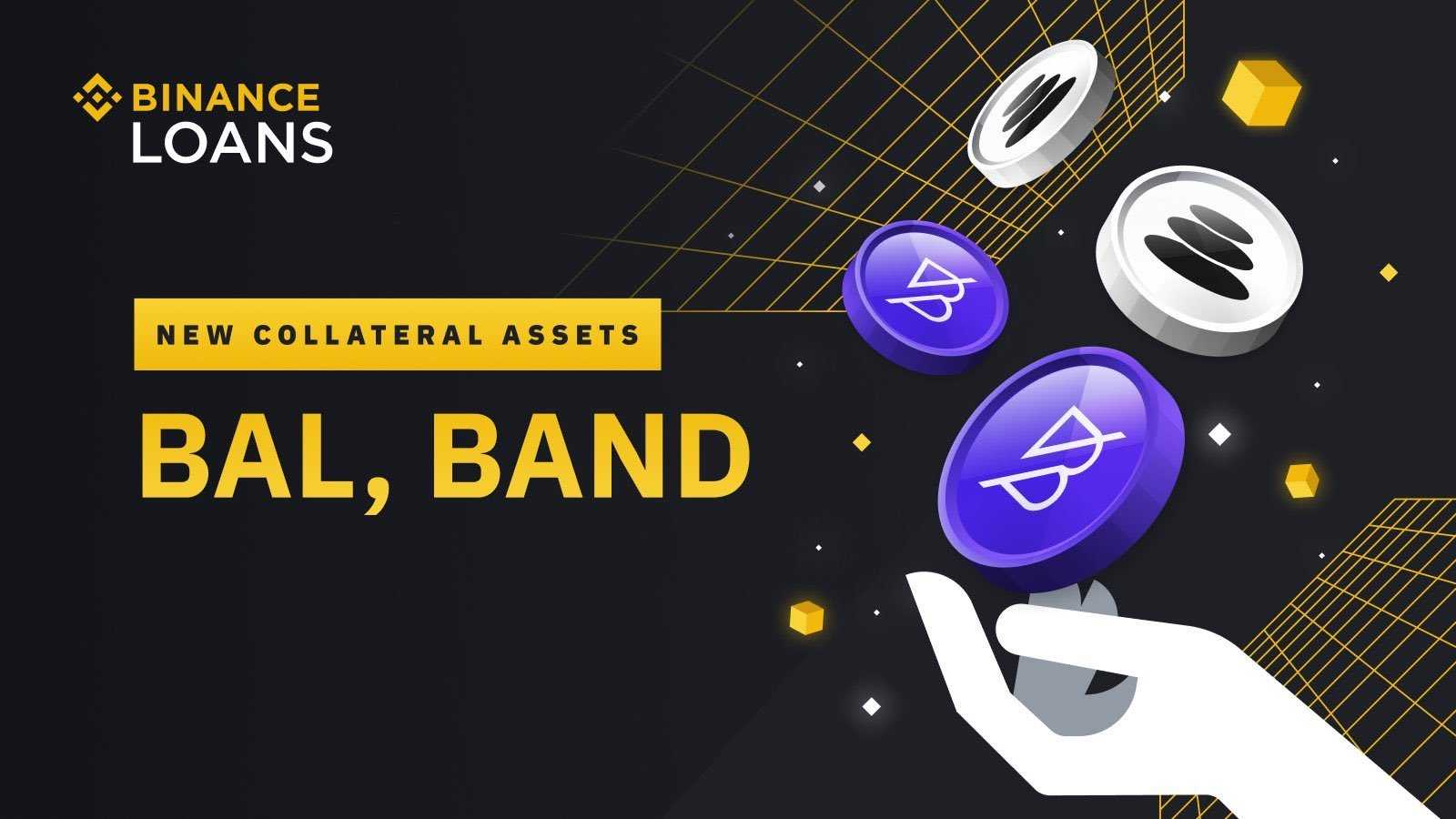 Binance Loans bổ sung hai tài sản kỹ thuật số làm tài sản thế chấp – BAL và BAND