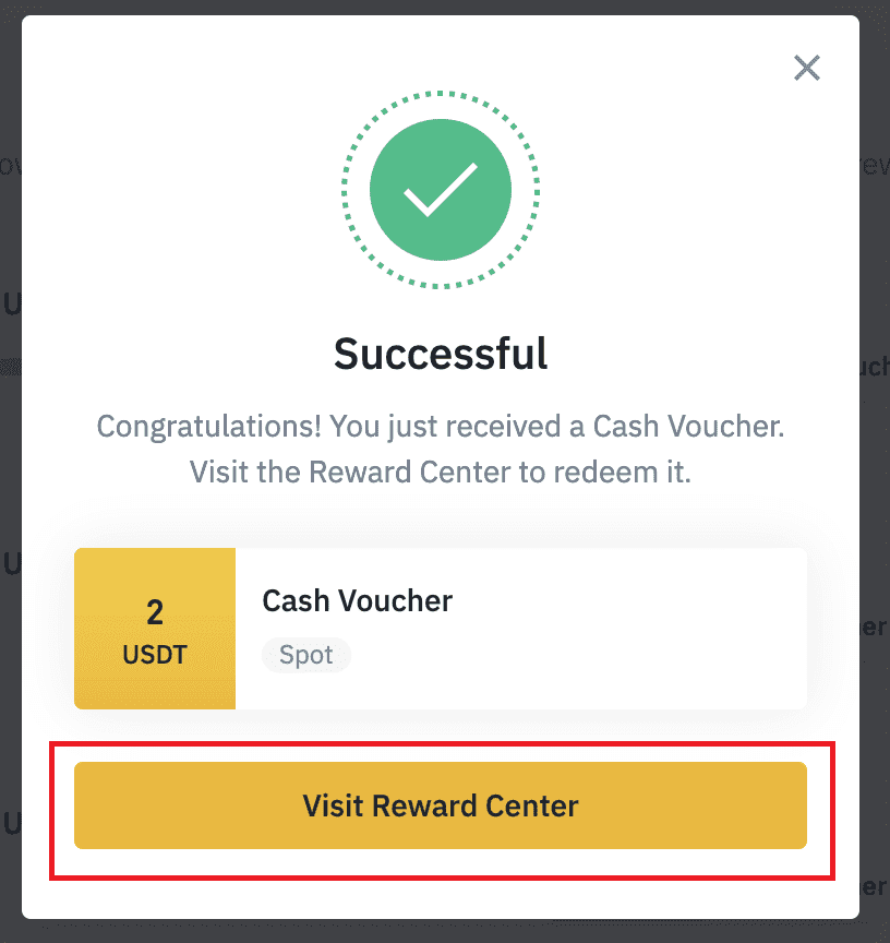 Visit the Reward Center to redeem a cash voucher