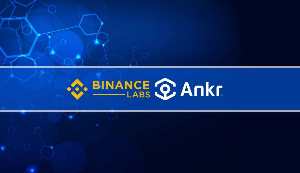 Binance Labs đầu tư vào giao thức Ankr
